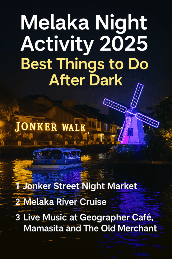 Melaka Night Activity 2025: Best Things to Do After Dark