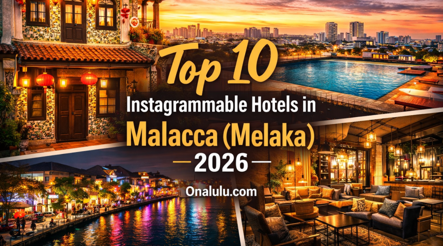 Top 10 Instagrammable Hotels in Malacca (Melaka) – Best Insta Stays 2026